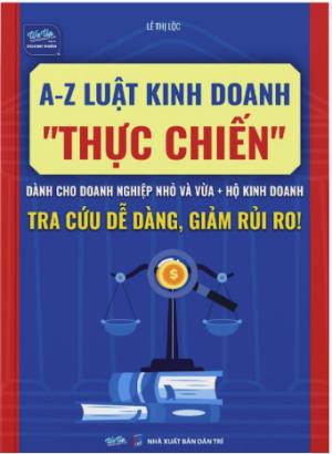 Sách A-Z Luật kinh doanh thực chiến dành cho doanh nghiệp vừa nhỏ - hộ kinh doanh